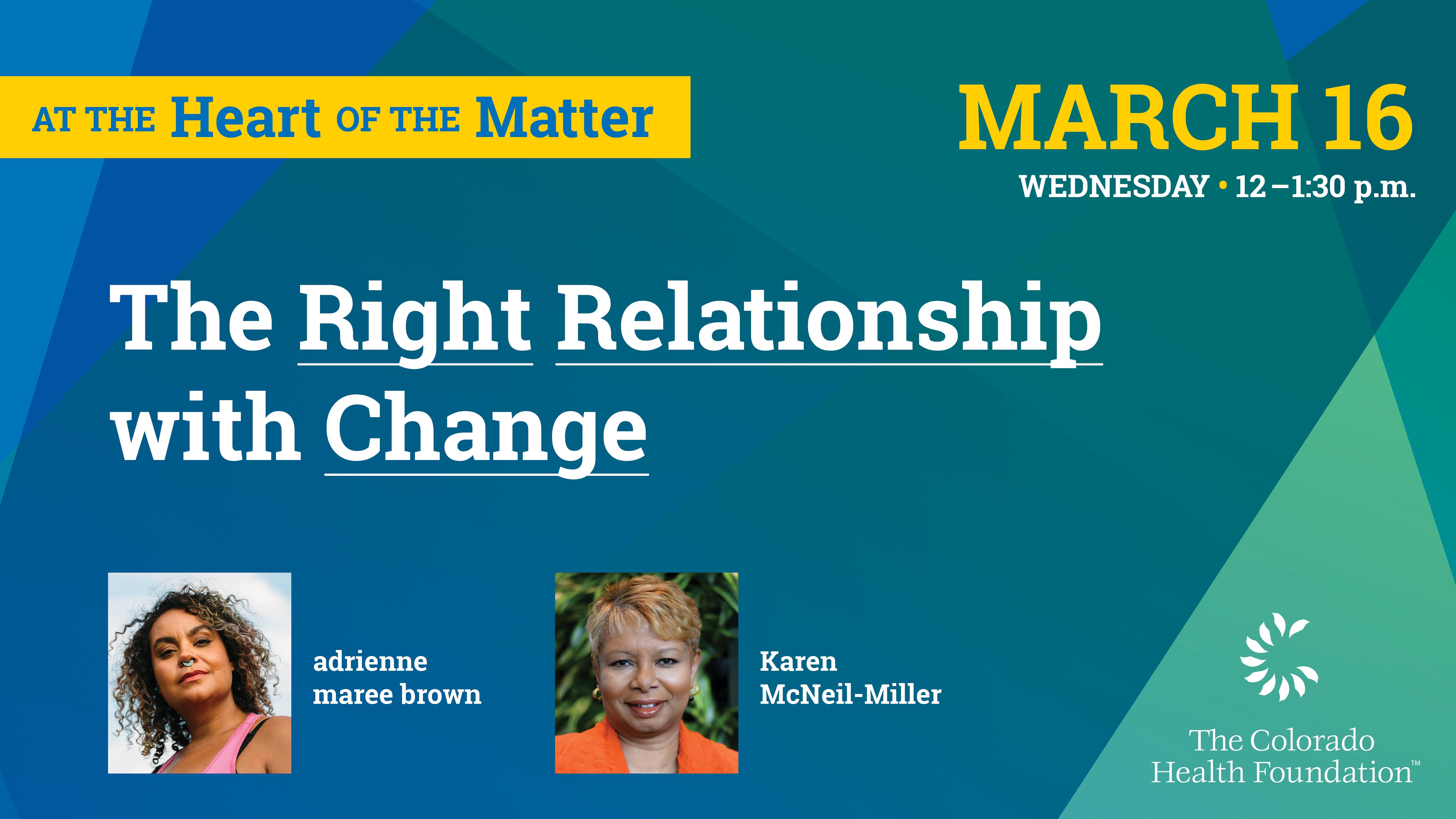 At the Heart of the Matter: The Right Relationship with Change