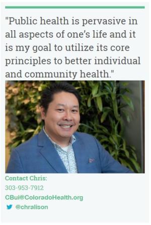 Chris Bui conact/quote: "Public health is pervasive in all aspects of one’s life and it is my goal to utilize its core principles to better individual and community health."